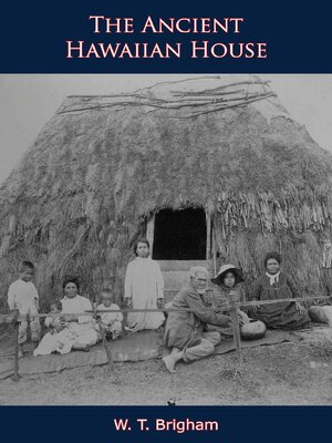 cover image of The Ancient Hawaiian House [Illustrated Edition]